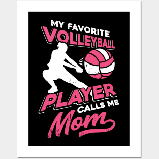 My Favorite Volleyball Player Calls Me Mom Posters and Art